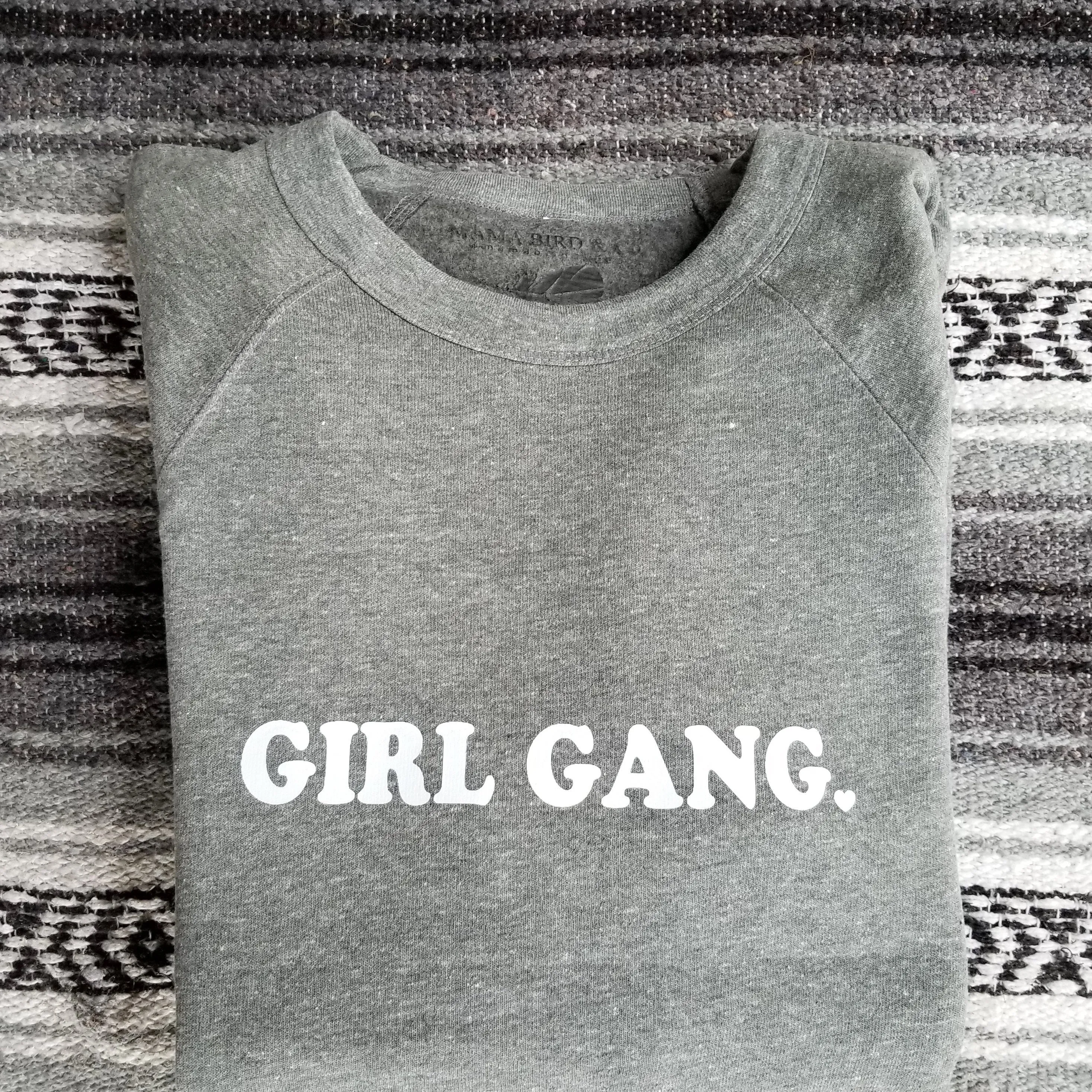 Girl Gang - Sweatshirts