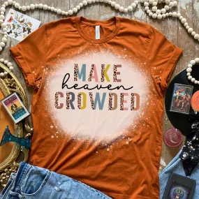 Make Heaven Crowded Bleached Shirt